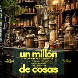 Cartel de Un millón de cosas: el título en amarillo sobre una vieja botica llena de frascos y alambiques